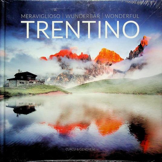 Trentino meraviglioso. Edizione trilingue italiana, tedesca e inglese - Alberto Folgheraiter - copertina
