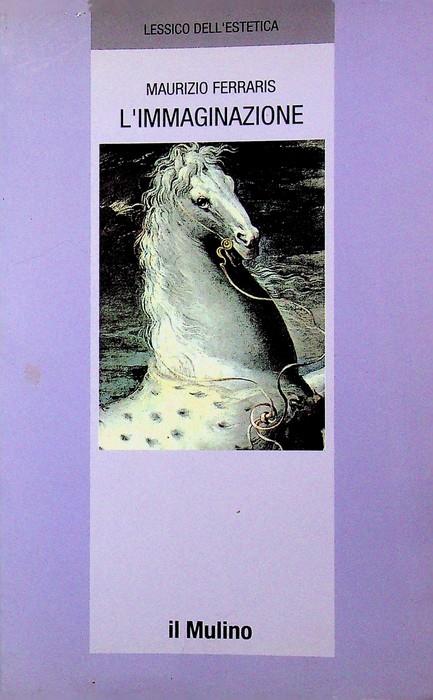 L' immaginazione. Lessico dell'estetica 5 - Maurizio Ferraris - copertina