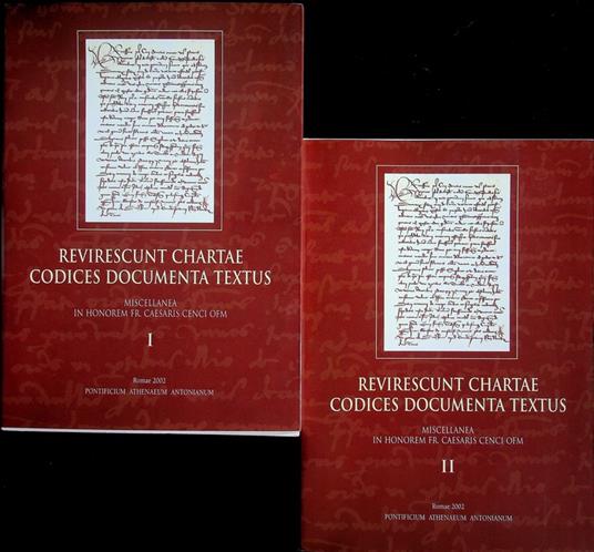 Revirescunt chartae codices documenta textus: miscellanea in honorem Caesaris Cenci. Medioevo 5 - Cesare Cenci - copertina