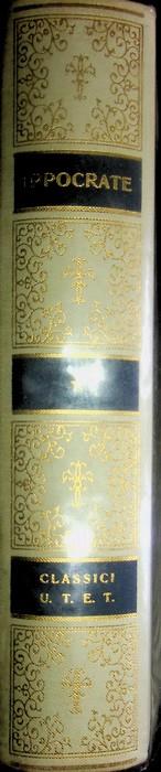 Opere. Seconda edizione ampliata. A cura di Mario Vegetti. Classici della scienza 3 - Ippocrate - copertina