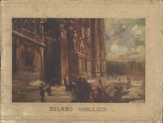 Milano: duomo e città - copertina
