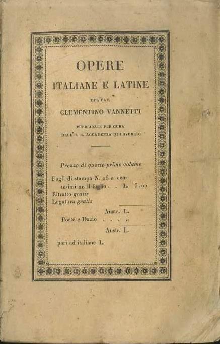 Opere italiane e latine del cav. Clementino Vannetti roveretano - Clementino Vannetti - copertina