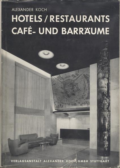 Hotels/Restaurants Café-und Barräume - Alexander Koch - copertina