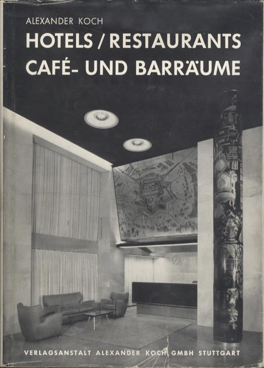 Hotels/Restaurants Café-und Barräume - Alexander Koch - copertina