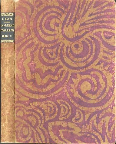 L' ex-libris italiano moderno: 100 disegni di 25 artisti. Collezione di ex-libris, partecipazioni, imprese, allegorie, marche, ecc 2 - Cesare Ratta - copertina