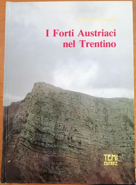 I forti austriaci nel Trentino - Gian Maria Tabarelli - copertina