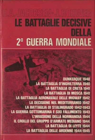 Battaglie decisive della seconda guerra mondiale. Trad. di Mario Calaresu - copertina