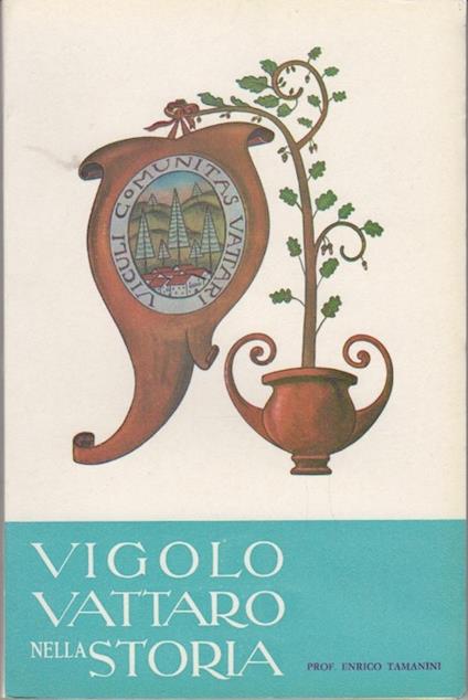 Vigolo Vattaro nella storia - Enrico Tamanini - copertina