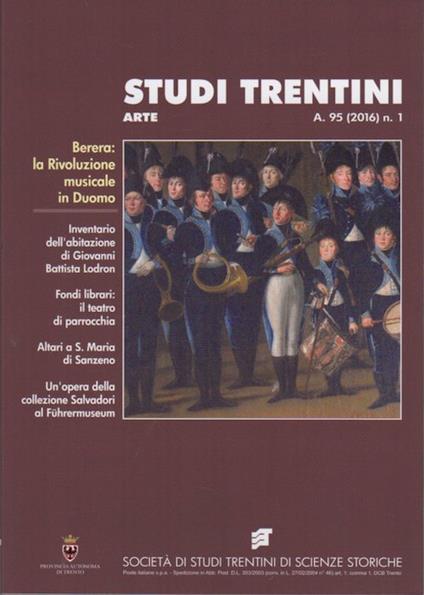 Studi trentini arte: Berera: la Rivoluzione musicale in Duomo. A. 95 (2016) n. 1 - copertina