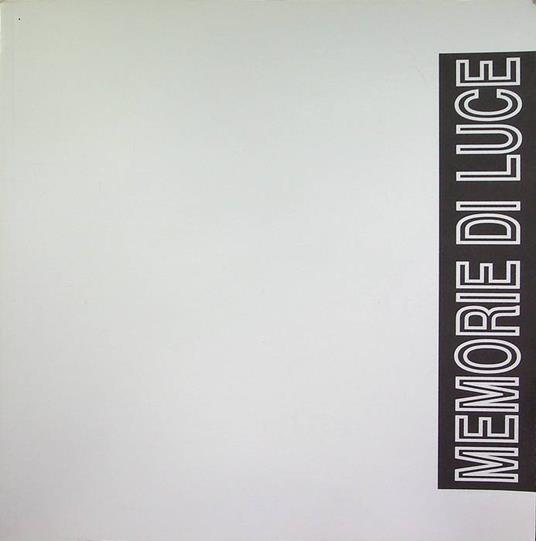 Memorie di luce. Osservare stenopeico: Zoppè di Cadore Cattedrali di pietra: San Vito di Cadore Archivio Danieli: Santo Stefano di Cadore - copertina