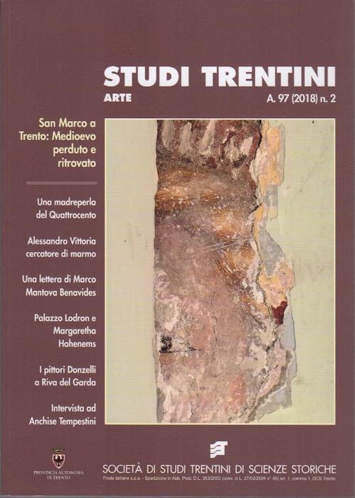 Studi trentini arte: San Marco a Trento: Medioevo perduto e ritrovato. A. 97 (2018) n.2 - copertina