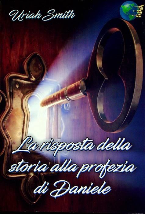 La risposta della storia alla profezia di Daniele: Il primo libro dei due che compongono Daniel and the Revolution: 1897. Seconda edizione - copertina