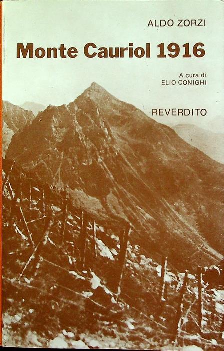 Monte Cauriol 1916. III ed. A cura di Elio Conighi - copertina