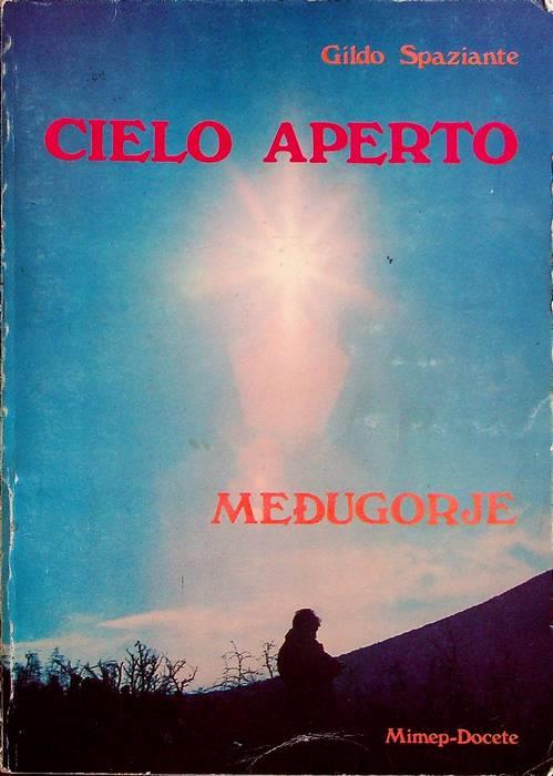 Cielo aperto: Medugorje: storia, ricerche, riflessioni, testimonianze e documenti - copertina