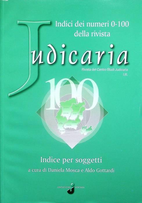 Indice dei numeri 0-100 (anni 1985-2018) della rivista Judicaria: rivista del Centro studi Judicaria: indice per soggetti. Supplemento a: Judicaria, 2019, n. 100 - copertina