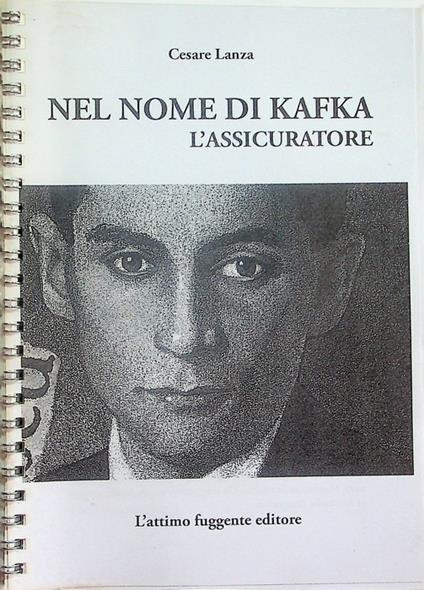 Nel nome di Kafka: l'assicuratore - Cesare Lanza - copertina