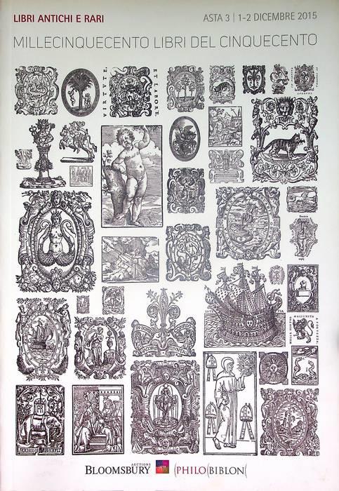 Bloomsbury: Milano - Philobiblon: Roma: asta 3: 1-2 dicembre 2015: Millecinquecento libri del Cinquecento - copertina