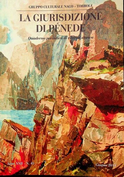 La giurisdizione di Penede: quaderno periodico di ricerca storica. Anno XXII N. 42 Giugno 2014 - copertina