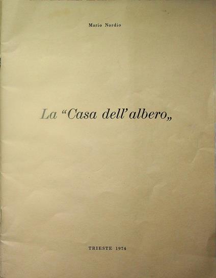 La casa dell'albero: divagazioni storiche in margine ad una vecchia polizza. Estratto originali dal Bollettino Generali, VI serie, n. 12 - copertina