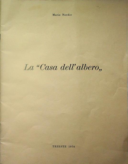 La casa dell'albero: divagazioni storiche in margine ad una vecchia polizza. Estratto originali dal Bollettino Generali, VI serie, n. 12 - copertina