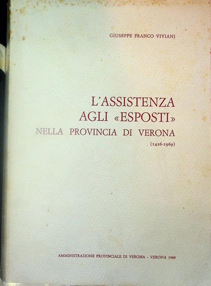 L' assistenza agli esposti nella provincia di Verona: 1426-1969 - copertina