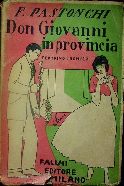 Don Giovanni in provincia: teatrino ironico - Francesco Pastonchi - copertina