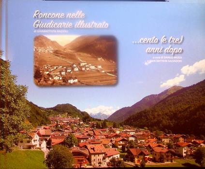 Roncone nelle Giudicarie illustrato di Giambattista Bazzoli ... cento (e tre) anni dopo - Danilo Mussi - copertina