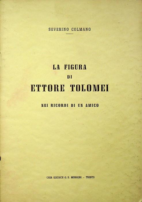 La figura di Ettore Tolomei nei ricordi di un amico. Intervista raccolta da A. Gentile - copertina