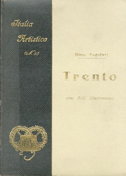 Trento. Italia artistica 80 - Gino Fogolari - copertina