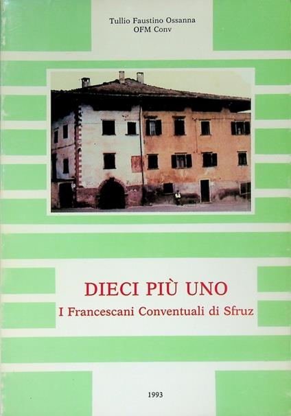 Dieci più uno: i Francescani conventuali di Sfruz - copertina