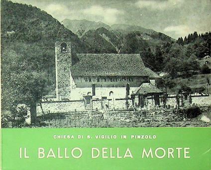 Il ballo della morte della chiesa di S. Vigilio in Pinzolo (Trento): affresco di Simone Baschenis di Averaria (Bergamo), 25 ottobre 1529 - copertina