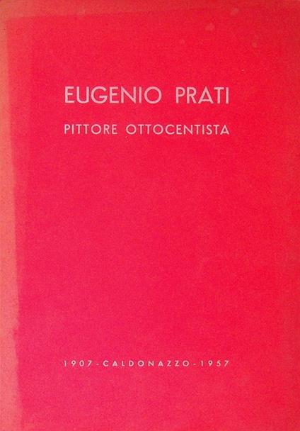 Eugenio Prati pittore ottocentista - Ettore Viola - copertina