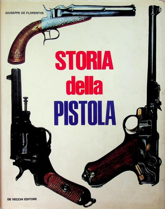 Storia della pistola - Giuseppe De Florentiis - copertina
