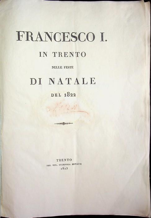 Francesco I in Trento nelle feste di Natale del 1822 - copertina