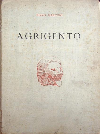 Agrigento: topografia ed arte. Collezione meridionale. Ser. 3., il Mezzogiorno artistico 4 - Pirro Marconi - copertina