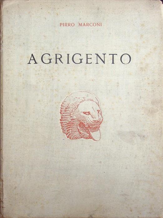 Agrigento: topografia ed arte. Collezione meridionale. Ser. 3., il Mezzogiorno artistico 4 - Pirro Marconi - copertina