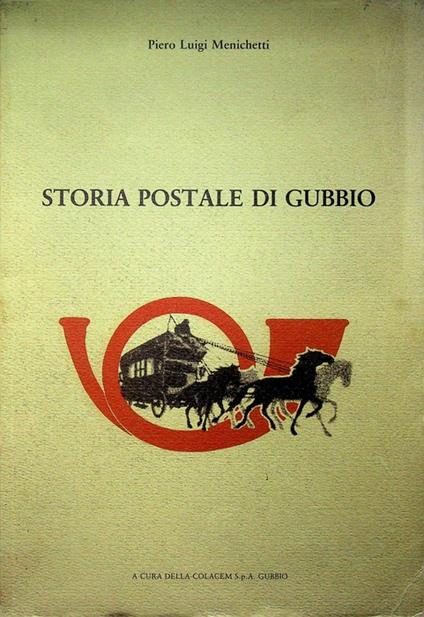 Storia postale di Gubbio - Piero Luigi Menichetti - copertina