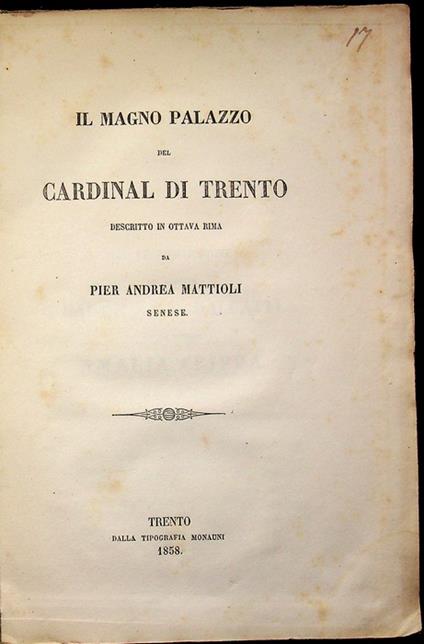 Il Magno Palazzo del cardinal di Trento: descritto in ottava rima - Pietro Andrea Mattioli - copertina