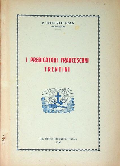 I predicatori francescani trentini - Teodorico Asson - copertina