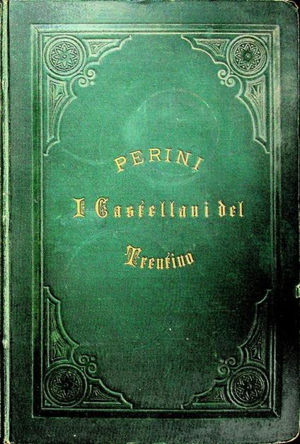 I castellani del Trentino nel secolo decimoquarto - Carlo Perini - copertina