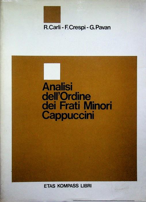 Analisi dell'Ordine dei frati minori cappuccini. A cura della Commissione di studio per il rinnovamento dell'Ordine. Uomo e società 9 - Franco Crespi - copertina