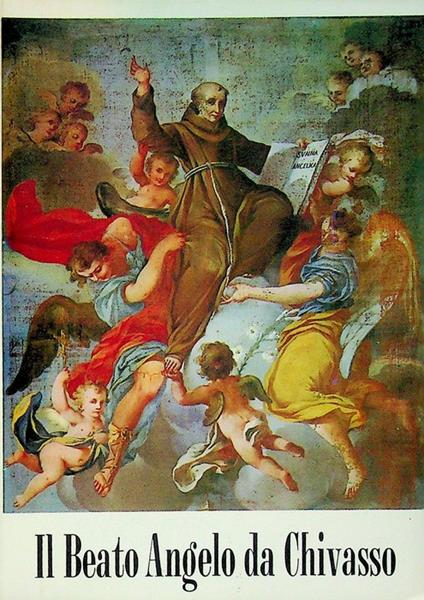 Brevi cenni sulla vita del beato Angelo Carletti da Chivasso, e sui fatti e le vicende attorno al suo corpo dalla sua morte ad oggi - copertina