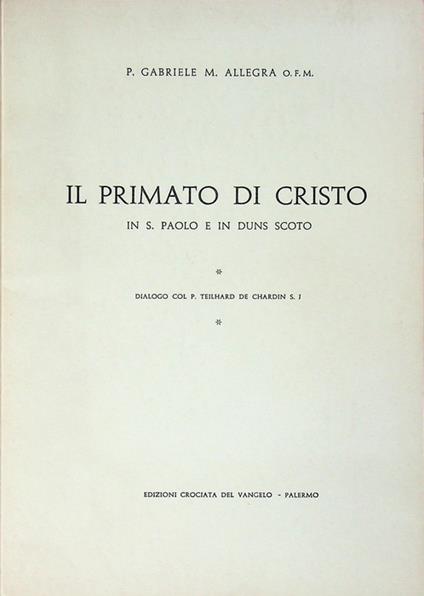 Il primato di Cristo in San Paolo e Duns Scoto: dialogo con Teilhard de Chardin S. J - copertina