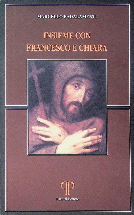 Insieme con Francesco e Chiara. Presentazione di Carlo Paolazzi. Absorbeat 11 - copertina