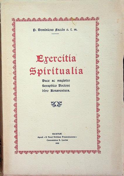 Exercitia spiritualia: schematice proposita duce ac magistro seraphico doctore divo Bonaventura - copertina