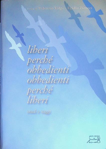 Liberi perché obbedienti obbedienti perché liberi. In testa al frontespizio: CISM, Conferenza italiana superiori maggiori. Studi e saggi 13 - copertina