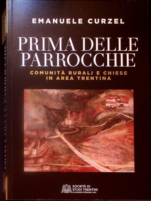 Prima delle parrocchie: comunità rurali e chiese in area trentina - copertina