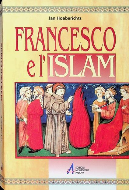 Francesco e l'Islam. Traduzione dall'edizione inglese di Romeo Fabbri - copertina