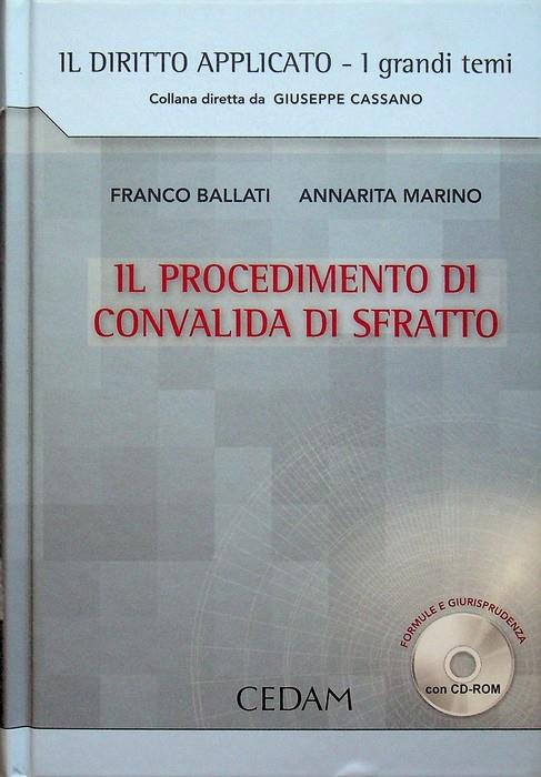 Il procedimento di convalida di sfratto: licenza e finita locazione, morosità con giurisprudenza per esteso e formulario su CD. Il diritto applicato. I grandi temi - copertina