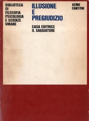 Illusione e Pregiudizio. L'uomo etnocentrico - copertina